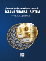 Dnya'daki ve Trkiye'deki Uygulamaları ile İslami Finansal Sistem