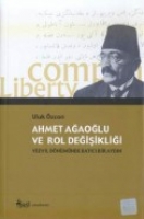 Ahmet Ağaoğlu ve Rol Değişikliği