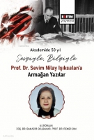 Sevgiyle, Bilgiyle: Prof. Dr. Sevim Nilay Işıksalan'a Armağan Yazılar Sevgiyle, Bilgiyle: Prof. Dr. Sevim Nilay Işıksalan'a Armağan Yazılar