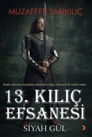 13. Kl Efsanesi - Siyah Gl
