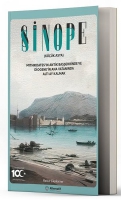 Sinop - Sinope (Kk Asya) Mithridates'in Antik Başşehrinde ve Diogene'in Ana Vatanında Altı Ay Kalmak