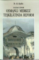 Tanzimat Dnemi Osmanlı Merkez Teşkilatında Reform