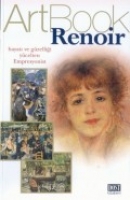 Art Book Renoir| Hayatı ve Gzelliği Ycelten Empresyonist