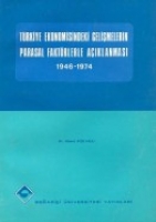Trkiye Ekonomisindeki Gelimelerin Parasal Faktrlerle Aklanmas / 1946-1974