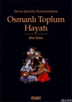 Divan Şiirinin Penceresinden Osmanlı