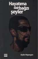 Hayatıma Dair Bağzı Hayatıma Dair Bağzı