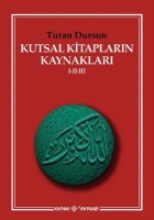 Kutsal Kitapların Kaynakları 1 - 2 - 3 Kutsal Kitapların Kaynakları 1 - 2 - 3