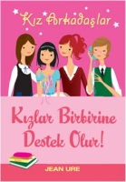 Kızlar Birbirine Destek Olur! Kızlar Birbirine Destek Olur!