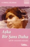 Aka Bir ans Daha - Ak Bir Sonsuzluk zlemidir