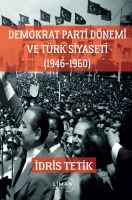 Demokrat Parti Dnemi Ve Trk Siyaseti (1946-1960)