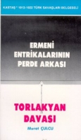 Torlakyan Davas / Ermeni Entrikalarnn Perde Arkas