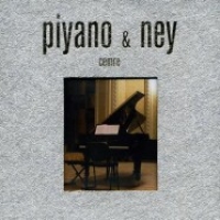 Piyano & Ney