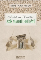 Aziz Mahmud Hdayi / Anadolu'nun Kandilleri