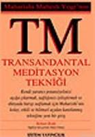 Transandantal Meditasyon Tekniği; TM Maharishi Mahesh Yogi'nin