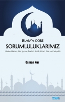 İslam'a Göre Sorumluluklarımız;(Kadın Hakları, Cin, Şeytan, İbadet, Ahlak, Cihat, Köle ve Cariyelik) İslam'a Göre Sorumluluklarımız;(Kadın Hakları, Cin, Şeytan, İbadet, Ahlak, Cihat, Köle ve Cariyelik)