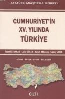 Cumhuriyet'in XV. Yılında Trkiye Cilt I