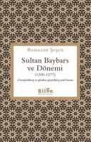 Sultan Baybars ve Dnemi (1260 - 1277) - Genişletilmiş ve Gzden Geirilmiş Yeni Basım