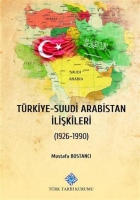 Trkiye - Suudi Arabistan İlişkileri 1926 - 1990