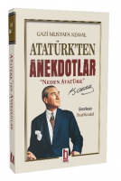 Gazi Mustafa Kemal Atatrk'ten Anekdotlar;Neden Atatrk