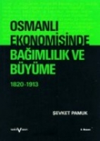 Osmanlı Ekonomisinde Bağımlılık ve Byme 1820-1913