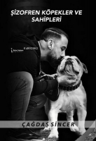 Şizofren Köpekler ve Sahipleri Şizofren Köpekler ve Sahipleri