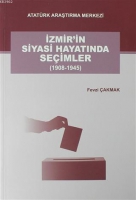 zmir'in Siyasi Hayatnda Seimler (1908-1945)