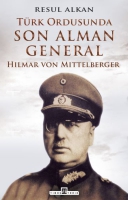 Trk Ordusunda Son Alman General (1933-1939) - Hilmar von Mittelberger