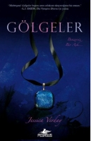 Gölgeler; Benzersiz Bir Aşk Gölgeler; Benzersiz Bir Aşk