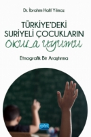 Trkiye'deki Suriyeli ocukaların Okula Uyumu - Etnografik Bir Araştırma