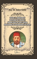 Sultan 2.Abdlhamid Devrinde Bir Muhalif-Ahmed Saib ve Eseri Sultan Abdlhamid ve Saltanatının İlk Yılları