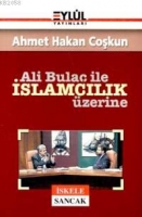 Ali Bula ile İslamcılık zerine