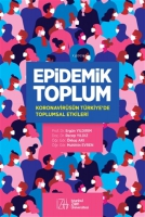 Epidemik Toplum ;Koronavirsn Trkiye'de Toplumsal Etkileri