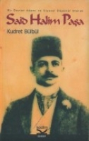 Said Halim Paşa; Bir Devlet Adamı ve Siyasal Dşnr Olarak
