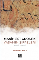 Maniheist Gnostik Yaşamın Şifreleri;Bir Giriş Denemesi
