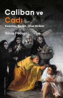 Caliban ve Cad - Kadnlar, Beden, lksel Birikim