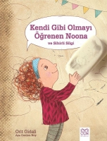 Kendi Gibi Olmayı Öğrenen Noona ve Sihirli Silgi Kendi Gibi Olmayı Öğrenen Noona ve Sihirli Silgi