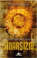 Dünyayı Yöneten Gizli Güç| Sinarşizm Dünyayı Yöneten Gizli Güç| Sinarşizm