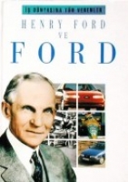 Henry Ford ve Ford- Dnyasna Yn Verenler