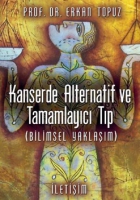 Kanserde Alternatif ve Tamamlayıcı Tıp Kanserde Alternatif ve Tamamlayıcı Tıp