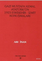Gazi Mustafa Kemal Atatrk'n 1923 Eskişehir-İzmit Konuşmaları