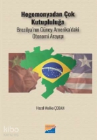 Hegemonyodan ok Kutupluluğa;Brezilya'nın Gney Amerika'daki  Otonomi Arayışı
