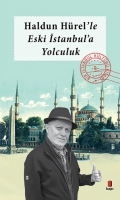 Haldun Hrel'le Eski stanbul'a Yolculuk