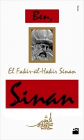 Ben, El Fakir-l-Hakir, Sinan