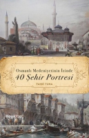 Osmanl Medeniyetinin zinde 40 ehir Portresi