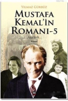 Mustafa Kemal'in Romanı - 5