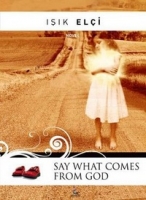 Say What Comes From God