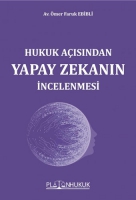 Hukuk Aısından Yapay Zekanın İncelenmesi