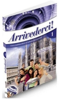 Arrivederci 1 (Ders Kitabı ve alışma Kitabı +CD) İtalyanca Temel Seviye