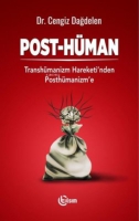 Post-Hman ;Transhmanizm Hareketi'nden Posthmanizm'e