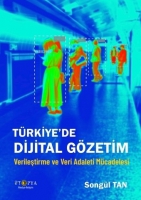 Trkiye'de Dijital Gzetim;Verileştirme ve Veri Adaleti Mcadelesi